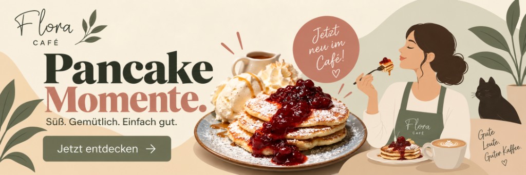 Pancake Momente — süß, gemütlich, jetzt neu im Café. Jetzt entdecken.